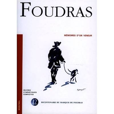 <i>Marquis de Foudras</i><br>Mémoires d'un veneur.<br>Tome 12