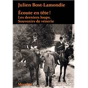 <i>J. Bost-Lamondie</i><br>coute en tte !<br>Les derniers loups.<br>Souvenirs de vnerie