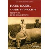 <i>L. Roussel</i><br>Chasses en Indochine.<br>Rcits vcus.<br>Cochinchine 1893-1908