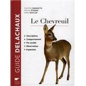 <i>P. Carruette, P. tienne & M. Mailler</i><br>Le chevreuil.<br>Description, comportement, vie sociale, expansion, observation