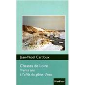 <i>J.-N. Cardoux</i><br>Chasses de Loire<br>Trente ans  l'afft du gibier d'eau