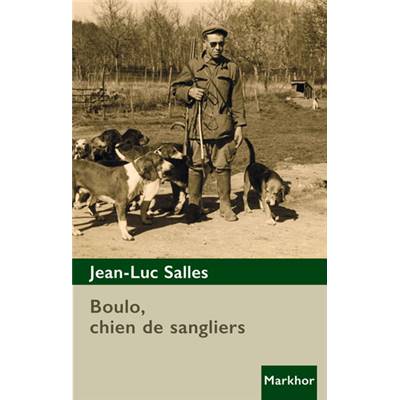 <i>J.-L. Salles</i><br>Boulo, chien de sangliers