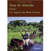 <i>T. de Almeida</i><br>Ona ! Les jaguars du Mato Grosso