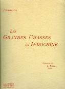 <i>J. Bordeneuve</i><br>Les grandes chasses en Indochine