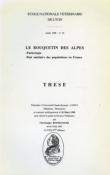<i>C. Bourgogne</i><br>Le bouquetin des Alpes.<br>Pathologie.<br>État sanitaire des populations en France