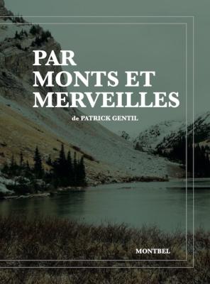 <i>P. Gentil</i><br>Par monts et merveilles