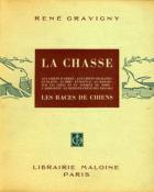 <i>R. Gravigny</i><br>La chasse et les chiens.<br>Vade-mecum du chasseur à tir