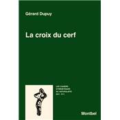 <i>G. Dupuy </i><br>La croix du cerf.<br>L'os du c&#0156;ur du cerf