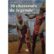 <i>É. Joly</i><br>30 chasseurs de légende