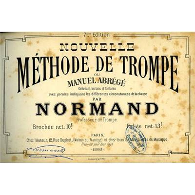 <i>Normand</i><br>Nouvelle méthode de trompe,<br>ou Manuel abrégé contenant les tons et fanfares<br>avec paroles…