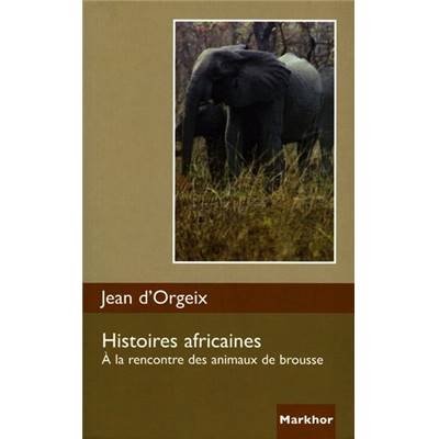 <i>J. d'Orgeix</i><br>Histoires africaines