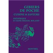 <i>F. & R.-M. Roland</i><br>Gibiers de poche.<br>Cuisine & saveurs