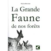 <i>F. Roucher</i><br>La grande faune de nos forêts
