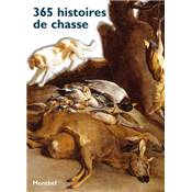 365 histoires de chasse.<br>Textes choisis par H. de Blain