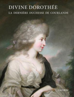 <i>I. Lancmanis.</i><br>Divine Dorothée.<br>La dernière duchesse de Courlande