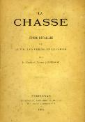 <i>V. Jannesson</i><br>La chasse.<br>Étude détaillée sur le tir, les chiens et le gibier
