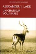 <i>A. Lake</i><br>Un chasseur vous parle