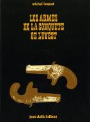 <i>M. Lespart</i><br>Les armes de la conquête de l'Ouest