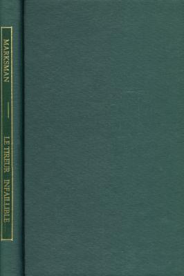 <i>Marksman</i><br>Le tireur infaillible.<br>Guide du sportsman…