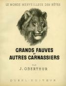 <i>J. Oberthur</i><br>Grands fauves et autres carnassiers