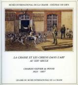 <i>O. de Penne</i><br>La chasse et les chiens dans l'art<br>au XIXe siècle