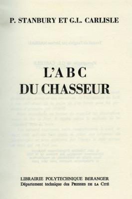 <i>P. Stanbury & G. L. Carlisle</i><br>L'ABC du chasseur.<br>L'art du tir à la chasse