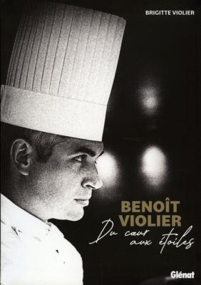 <i>B. Violier</i><br>Benoît Violier.<br>Du cœur aux étoiles