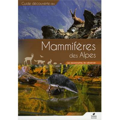 <i>L. Canalis</i><br>Mammifères des Alpes.<br>Les reconnaître, les observer