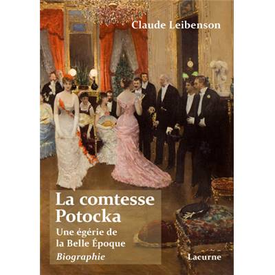 <i>C. Leibenson</i><br>La comtesse Potocka.<br>Une égérie de la Belle Époque