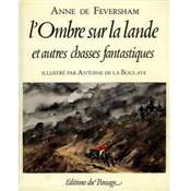 <i>A. de Feversham</i><br>L'ombre sur la lande<br>et autres chasses fantastiques