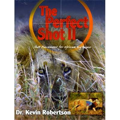 <i>K. Robertson</i><br>The perfect shot II.<br>Shot placement for African big game