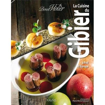 <i>B. Violier</i><br>La cuisine du gibier à poil d'Europe