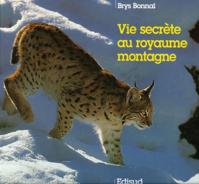 <i>B. Bonnal</i><br>Vie secrète au royaume montagne