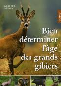 <i>B. Stöcker</i><br>Bien déterminer l'âge des grands gibiers