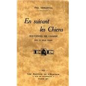 <i>P. Demartial</i><br>En suivant les chiens.<br>Souvenirs de chasse sur et sous terre