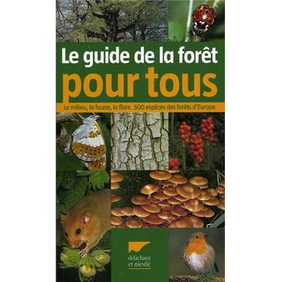 <i>E. & W. Dreyer</i><br>Le guide de la forêt pour tous.<br>Le milieu, la flore et la faune.<br>500 espèces des forêts d'Europe