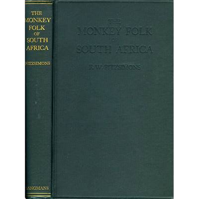 <i>F. W. Fitzsimons</i><br>The monkeyfolk of South Africa