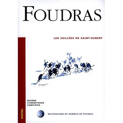 <i>Marquis de Foudras</i><br>Les veillées de Saint-Hubert