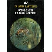<i>J. Lartizien</i><br>Sous le vent des bêtes sauvages