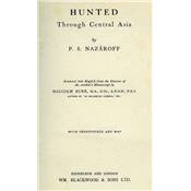 <i>P. S. Nazaroff</i><br>Hunted through Central Asia