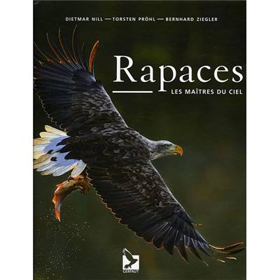 <i>D. Nill & T. Pröhl & B. Ziegler</i><br>Rapaces.<br>Les maîtres du ciel