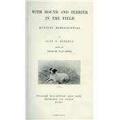 <i>A. F. Serrell</i><br>With hound and terrier in the field.<br>Hunting reminiscences