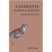 <i>Ch. Séverin</i><br>L'alouette.<br>Cuisine & saveurs