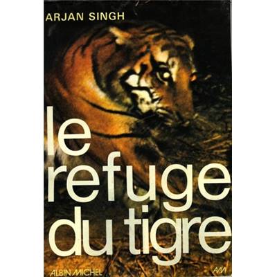<i>A. Singh</i><br>Le refuge du tigre