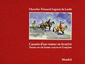 <i>. Lagasse de Locht</i><br>Carnets d'un veneur en bruyre.<br>Trente ans de laisser-courre en Campine<br>&bull; tirage de tte