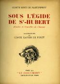 <i>Comte R. de Martimprey</i><br>Sous l'égide de St-Hubert.<br>Contes et nouvelles de chasse