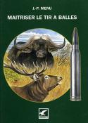 <i>J.-P. Menu</i><br>Maîtriser le tir à balles