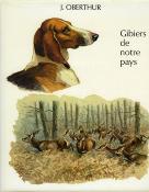 <i>J. Oberthur</i><br>La forêt et ses hôtes.<br>Gibiers de notre pays III