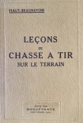 <i>Piaut-Beaurevoir</i><br>Leçons de chasse à tir<br>sur le terrain
