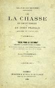 <i>L. Pommeray</i><br>De la chasse<br>en droit romain et en droit français (ancien et moderne)